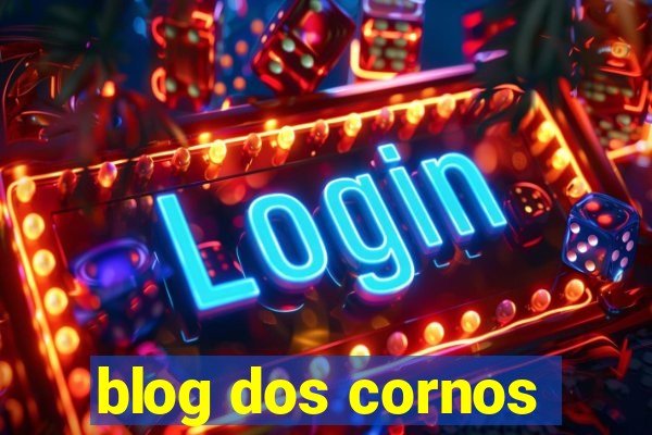 blog dos cornos