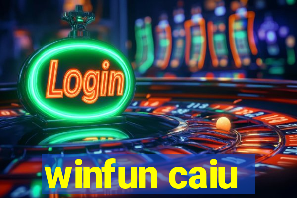 winfun caiu