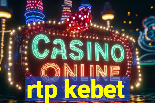 rtp kebet