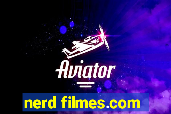 nerd filmes.com