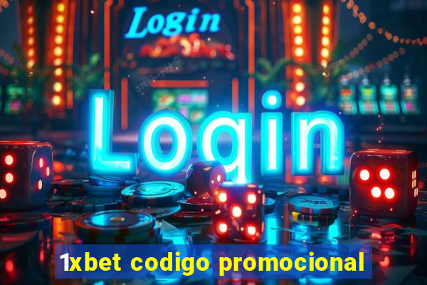 1xbet codigo promocional