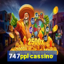 747ppl cassino