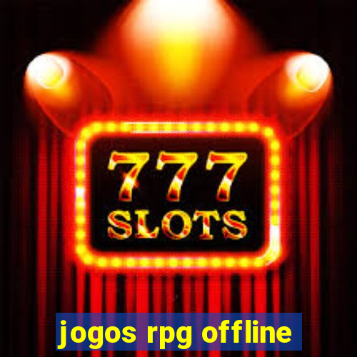 jogos rpg offline