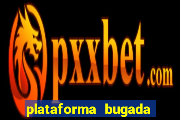 plataforma bugada do tigrinho