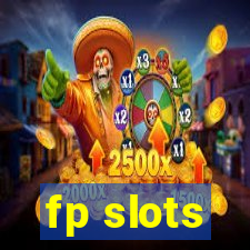 fp slots