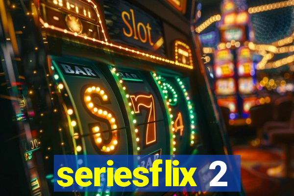 seriesflix 2