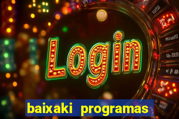 baixaki programas gratis para pc windows 7