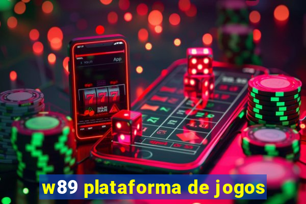 w89 plataforma de jogos