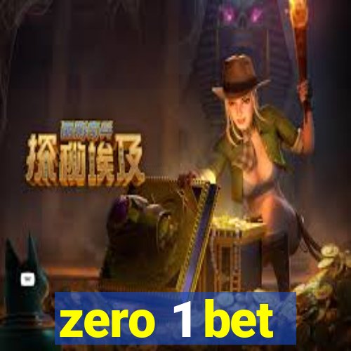 zero 1 bet
