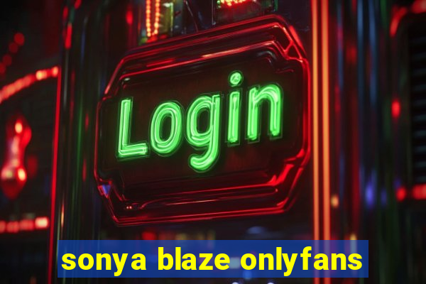sonya blaze onlyfans