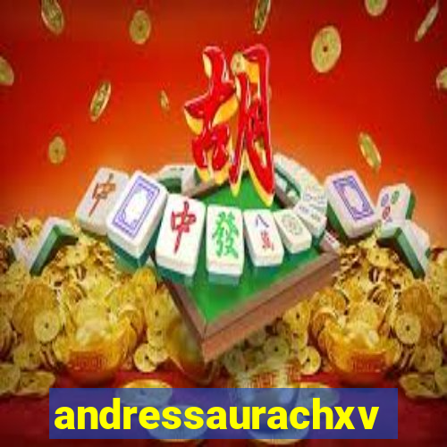 andressaurachxvideos