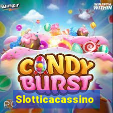Slotticacassino
