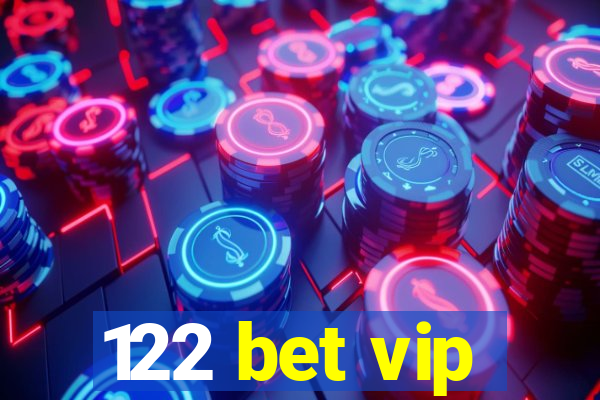 122 bet vip