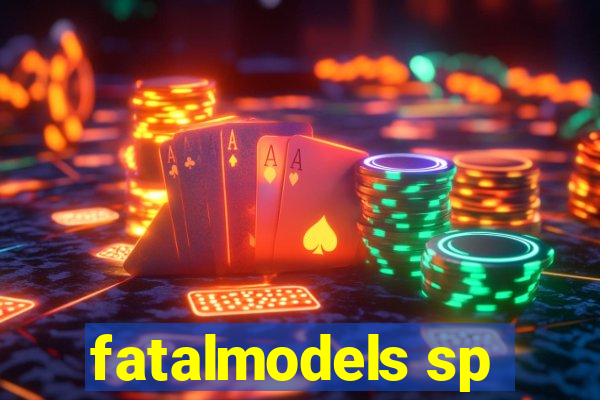 fatalmodels sp