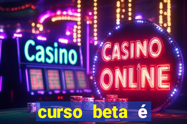 curso beta é reconhecido pelo mec