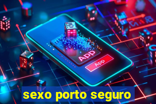 sexo porto seguro