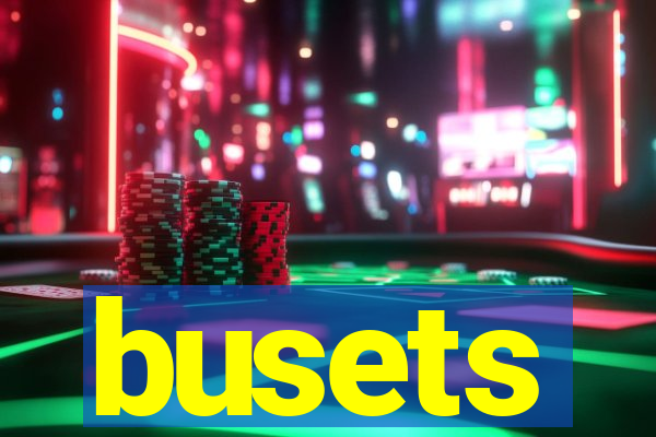 busets