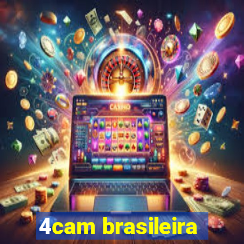 4cam brasileira
