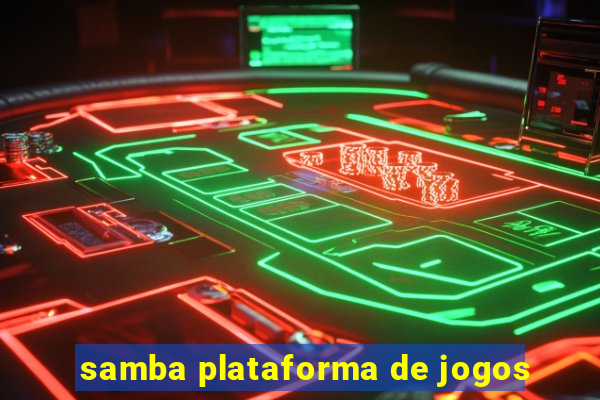 samba plataforma de jogos