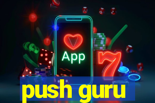 push guru
