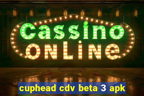 cuphead cdv beta 3 apk