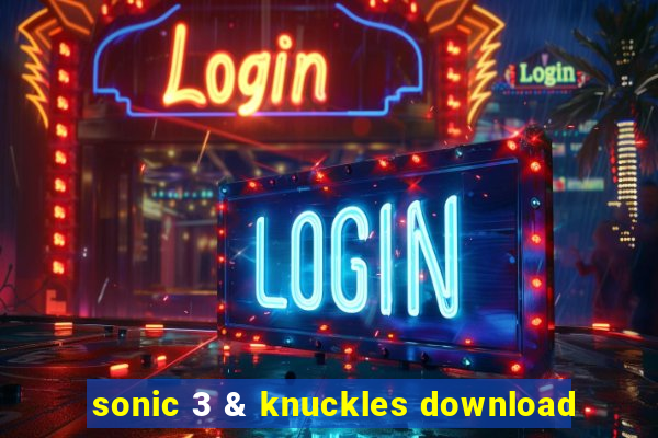 sonic 3 & knuckles download