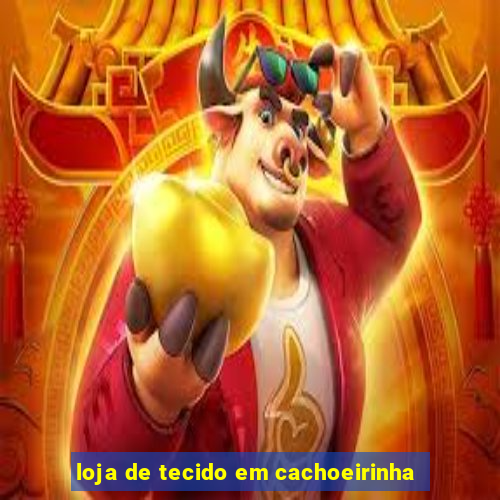 loja de tecido em cachoeirinha