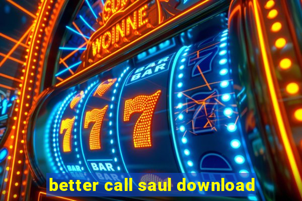 better call saul download