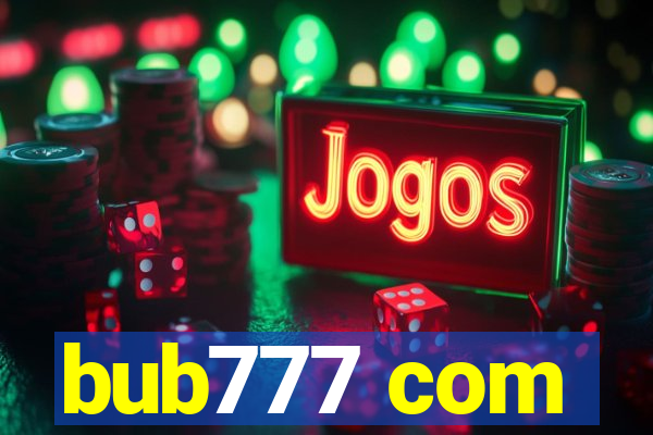 bub777 com