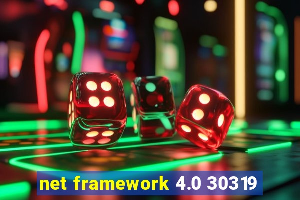 net framework 4.0 30319