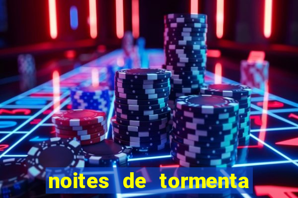 noites de tormenta filme completo dublado