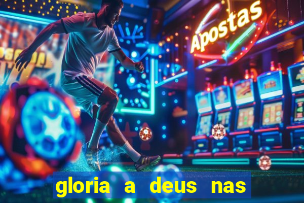 gloria a deus nas alturas cifra