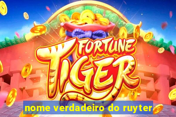 nome verdadeiro do ruyter