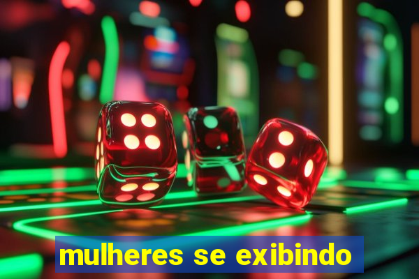 mulheres se exibindo