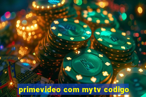 primevideo com mytv codigo