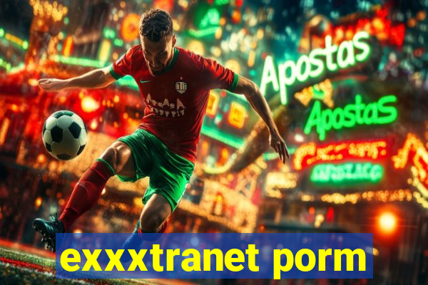 exxxtranet porm