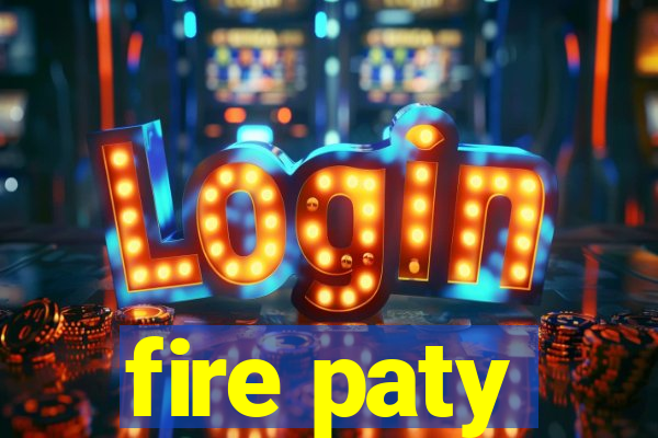 fire paty