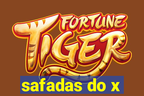 safadas do x