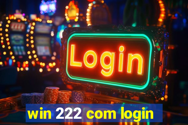 win 222 com login
