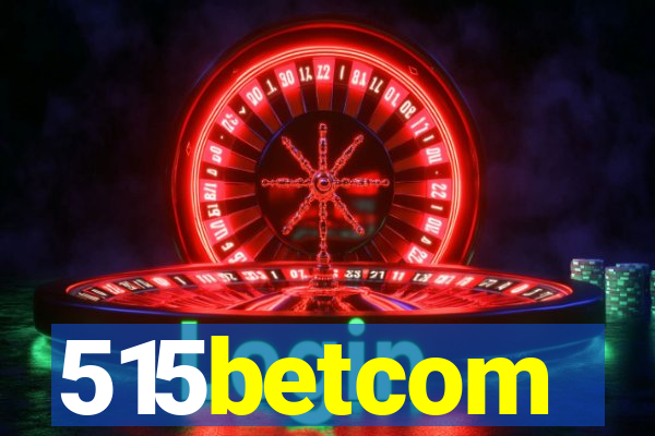 515betcom
