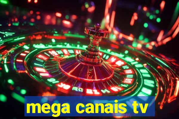 mega canais tv