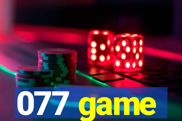077 game