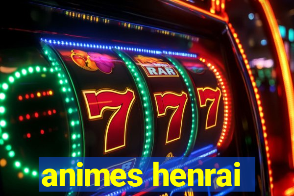 animes henrai