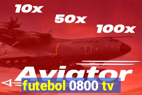 futebol 0800 tv