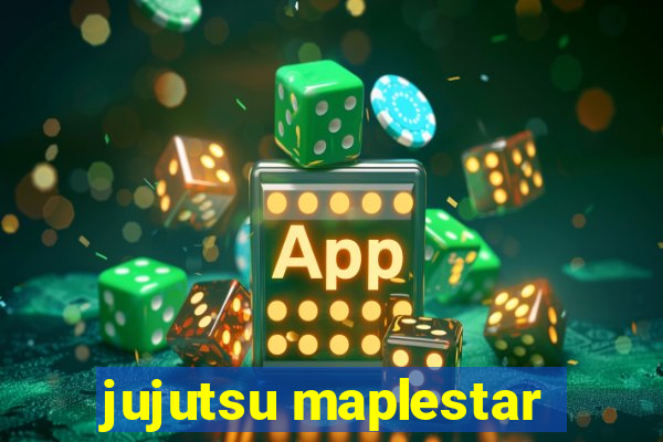 jujutsu maplestar