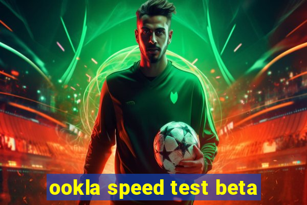 ookla speed test beta