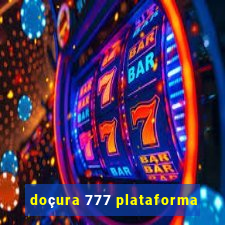 doçura 777 plataforma