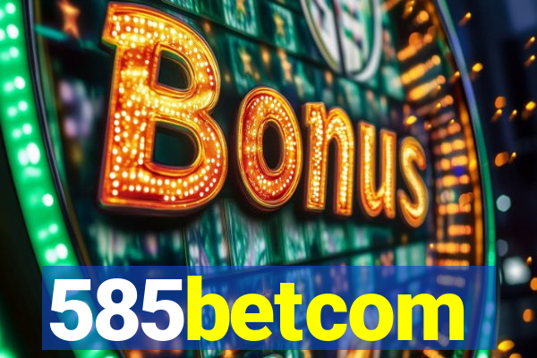 585betcom