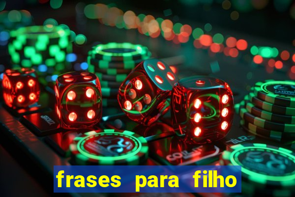 frases para filho jogador de futebol