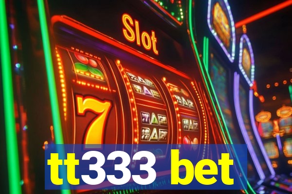 tt333 bet